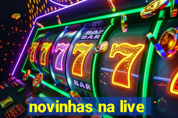 novinhas na live